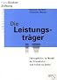Die Leistungstr�ger: F�hrungskr�fte im Wandel der Firmenkultur � eine Follow-up-Studie