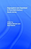 Segregation and Apartheid in Twentieth Century South Africa (Rewriting Histories)