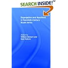 Click here to buy Segregation and Apartheid in Twentieth Century South Africa (Rewriting Histories) by  William Beinart and Saul Dubow.