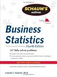 Schaums Outline of Business Statistics, Fourth Edition (Schaums Outline Series) 4th (forth) edition