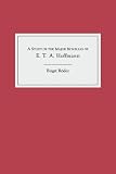 A Study of the Major Novellas of E.T.A.Hoffmann (Studies in German Literature, Linguistics, and Culture)