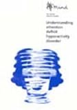 Understanding attention deficit hyperactivity disorder