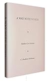 A way with words : selected essays