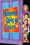 The Sleepover Girls Go Spice.... (The Sleepover Club)