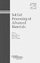 Sol-Gel Processing of Advanced Materials (Ceramic Transactions, Vol. 81)