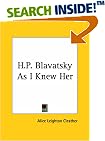 H.P. Blavatsky As I Knew Her