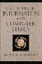 Case Studies in Information and Computer Ethics