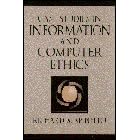 Case Studies in Information and Computer Ethics
