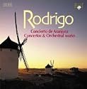 Rodrigo: Concertos and Orchestral Works