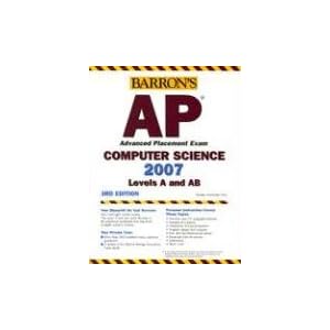 Barron’s AP Computer Science, 2007-2008: Levels A and AB (Barron’s How to Prepare for the Ap Computer Science  Advanced Placement Examination) [Paperback]