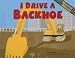 Books : I Drive a Backhoe (Working Wheels)