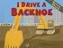 I Drive a Backhoe (Working Wheels)