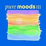 Pure Moods, Vol. III