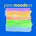 Pure Moods, Vol. III by Various Artists, Blue Man Group, Brian Eno & Geoffrey Oryema, David Lanz, Enigma, Enya, Jessie Cook, Kitaro, Moby, Eight Others
