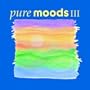 Pure Moods, Vol. III