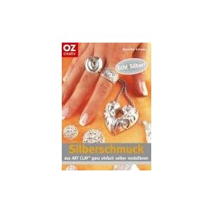 Silberschmuck aus Art Clay ganz einfach selber modellieren