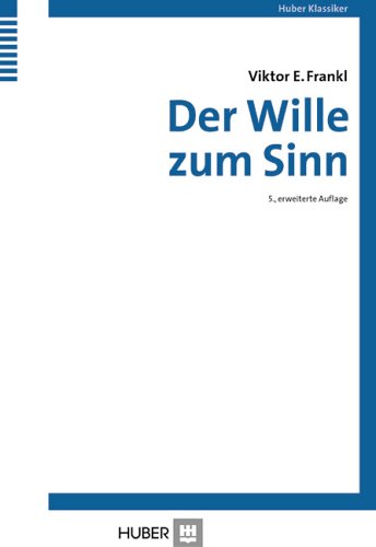 Der Wille zum Sinn by Viktor E. Frankl