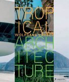Tropical Architecture: Sustainable and Humane Building in Africa, Latin America and South-East Asia