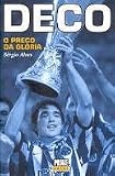 DECO - O Preco da Gloria (Biografias Desportivas)