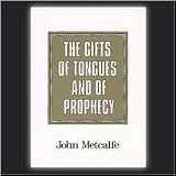 The gifts of tongues and of prophecy