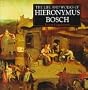Life and Works of Hieronymus Bosch (World's Greatest Artists Series)