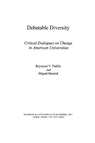Debatable Diversity: Critical Dialogues on Change in American Universities (Critical Perspectives Series: A Book Series Dedicated to Paulo Freire)