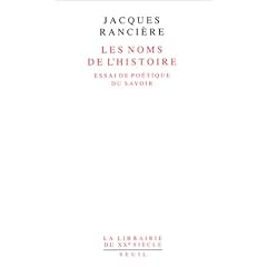 Les noms des l'histoire : Essai de po�tique du savoir
