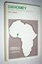 Dahomey: Between Tradition and Modernity (Africa in the modern world)
