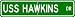 USS HAWKINS DD 873 Street Sign - Navy