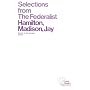 Selections from the Federalist: A Commentary on the Constitution of the United States (Crofts Classics)