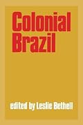 Colonial Brazil (Cambridge History of Latin America)