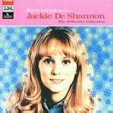 Jackie DeShannon -  What the World Needs Now Is...Jackie DeShannon: The Definitive Collection