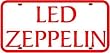 LED ZEPPELIN LICENSE PLATE rock car sign
