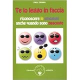 Te lo leggo in faccia. Riconoscere le emozioni anche quando sono nascostedi Paul Ekman