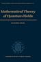 Mathematical Theory of Quantum Fields (International Series of Monographs on Physics)