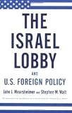 The Israel Lobby and U.S. Foreign Policy 1st (first) edition Text Only