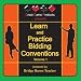 Video Games : Learn and Practice Bidding Conventions - Volume 1
