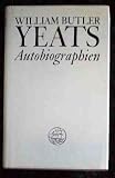 Autobiographien - William Butler Yeats