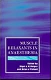 Muscle relaxants in anaesthesia