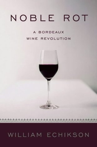 City Travel Guides Discounted  Books : Noble Rot: A Bordeaux Wine Revolution