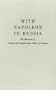 With Napoleon in Russia: The Memoirs of General de Caulaincourt, Duke of Vicenza