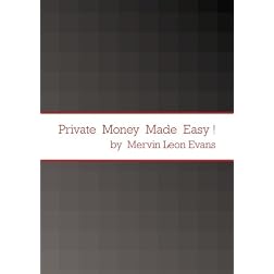 Private  Money  Made  Easy !