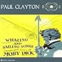 Whaling and Sailing Songs: The Tradition Years ~ Paul Clayton