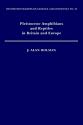 Pleistocene Amphibians and Reptiles in Britain and Europe (Oxford Monographs on Geology and Geophysics)