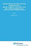 Proceedings of the Second Workshop on Road-Vehicle-Systems and Related Mathematics (European Consortium for Mathematics in Industry)