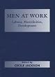 Men at Work: Labour, Masculinities, Development