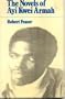 Novels of Ayi Kwei Armah (Studies in African literature)