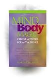Mind-Body Magic-Creative Activities for Any Audience