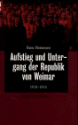 Aufstieg und Untergang der Republik von Weimar 1918-1933. - Hans Mommsen