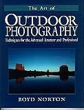 The art of outdoor photography : techniques for the advanced amateur and professional